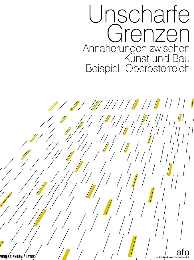 Unscharfe Grenzen: Annäherungen zwischen Kunst und Bau