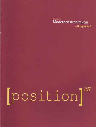 Positionen - Moderne Architektur im Burgenland – © Architektur Raumburgenland Positionen - Moderne Architektur im Burgenland